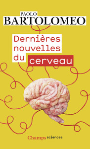 Dernières nouvelles du cerveau