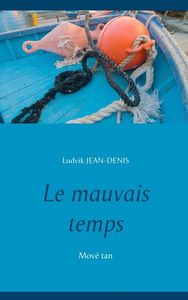 LE MAUVAIS TEMPS - MOVE TAN