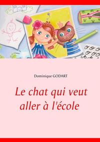 Le chat qui veut aller à l'école
