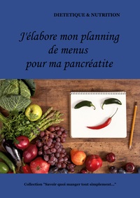 Mon planning de menus pour ma pancréatite