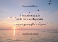 12 instants magiques sur le havre de Regnéville