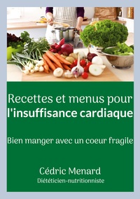 Recettes et menus pour l'insuffisance cardiaque