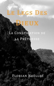 LE LEGS DES DIEUX - LA CONSPIRATION DE LA PRETRESSE