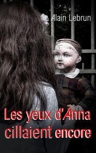 LES YEUX D'ANNA CILLAIENT ENCORE