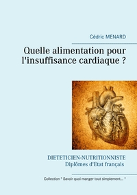 Quelle alimentation pour l'insuffisance cardiaque ?