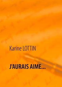J'AURAIS AIME...