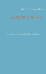 Je reviens de loin