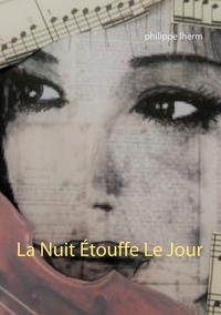 La Nuit Étouffe Le Jour