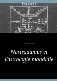 Nostradamus et l'astrologie mondiale