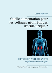 Quelle alimentation pour les coliques néphrétiques d'acide urique ?