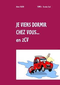 je viens dormir chez vous en 2cv