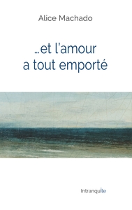 Et l'amour a tout emporté