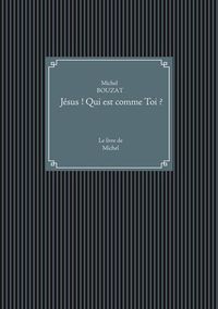 Jésus ! Qui est comme Toi ?