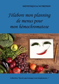 J'élabore mon planning de menus pour mon hémochromatose