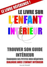 Le Livre sur l'Enfant Intérieur (couverture souple)