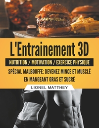 L'entrainement 3d spécial malbouffe