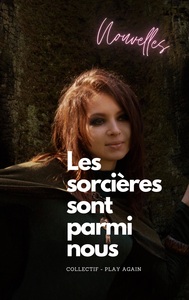 Les sorcières sont parmi nous