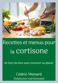 Recettes et menus pour la cortisone