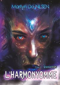 L'HARMONYOMME, TOME 1 - IMMORTELS