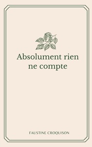 Absolument rien ne compte