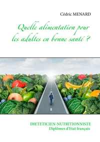 Quelle alimentation pour l'adulte en bonne santé ?