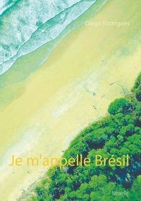 Je m'appelle Brésil