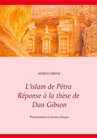 L ISLAM DE PETRA REPONSE A LA THESE DE DAN GIBSON