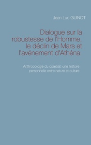 dialogue sur la robustesse de l homme le declin de mars et l avenement d athena