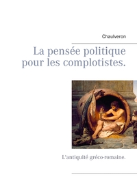 La pensée politique pour les complotistes