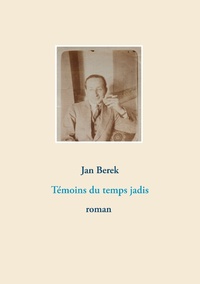 Témoins du temps jadis