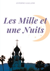 LES MILLE ET UNE NUITS - TOME PREMIER