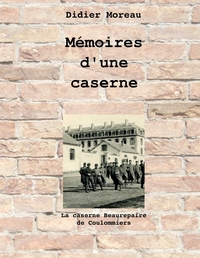 Mémoires d'une caserne