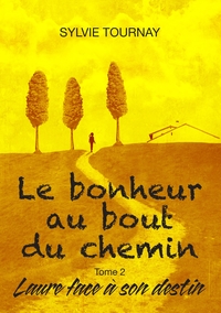 Le bonheur au bout du chemin, tome 2