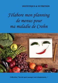 J'élabore mon planning de menus pour ma maladie de Crohn