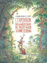 L'EXPEDITION ROCAMBOLESQUE DU PROFESSEUR SCHMETTERLING