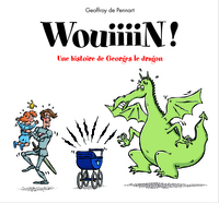 Wouiiiiinn ! une aventure de Georges le dragon