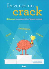 Devenez un crack. Boostez vos capacités d'apprentissage
