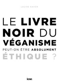 Le livre noir du véganisme. Peut-on être absolument éthique ?