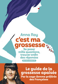 C'est ma grossesse (nouvelle édition)