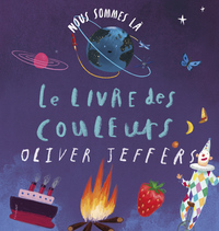 NOUS SOMMES LA  LE LIVRE DES COULEURS