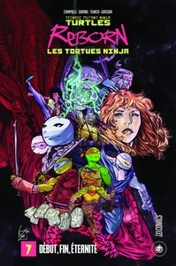 Les Tortues Ninja - TMNT Reborn, T7 : Début, fin, éternité