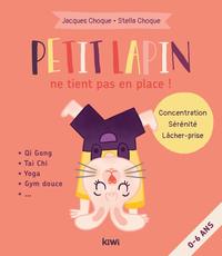 PETIT LAPIN NE TIENT PAS EN PLACE !