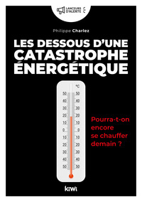 Les dessous d'une catastrophe énergétique