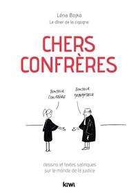 Chers confrères. Dessins et textes satiriques sur le monde de la justice