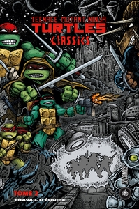 LES TORTUES NINJA - TMNT CLASSICS, T2 : TRAVAIL D'EQUIPE