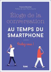 Eloge de la conversation au temps du smartphone