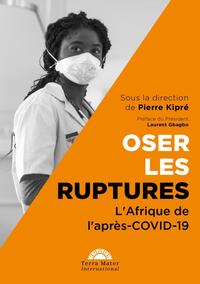 Oser les ruptures. L'Afrique de l'après Covid-19