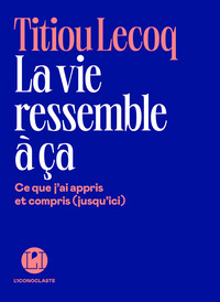 LA VIE RESSEMBLE A CA