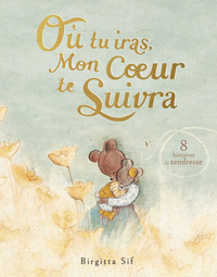 OU TU IRAS, MON COEUR TE SUIVRA