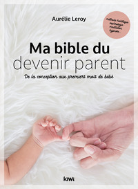 Ma bible du devenir parent